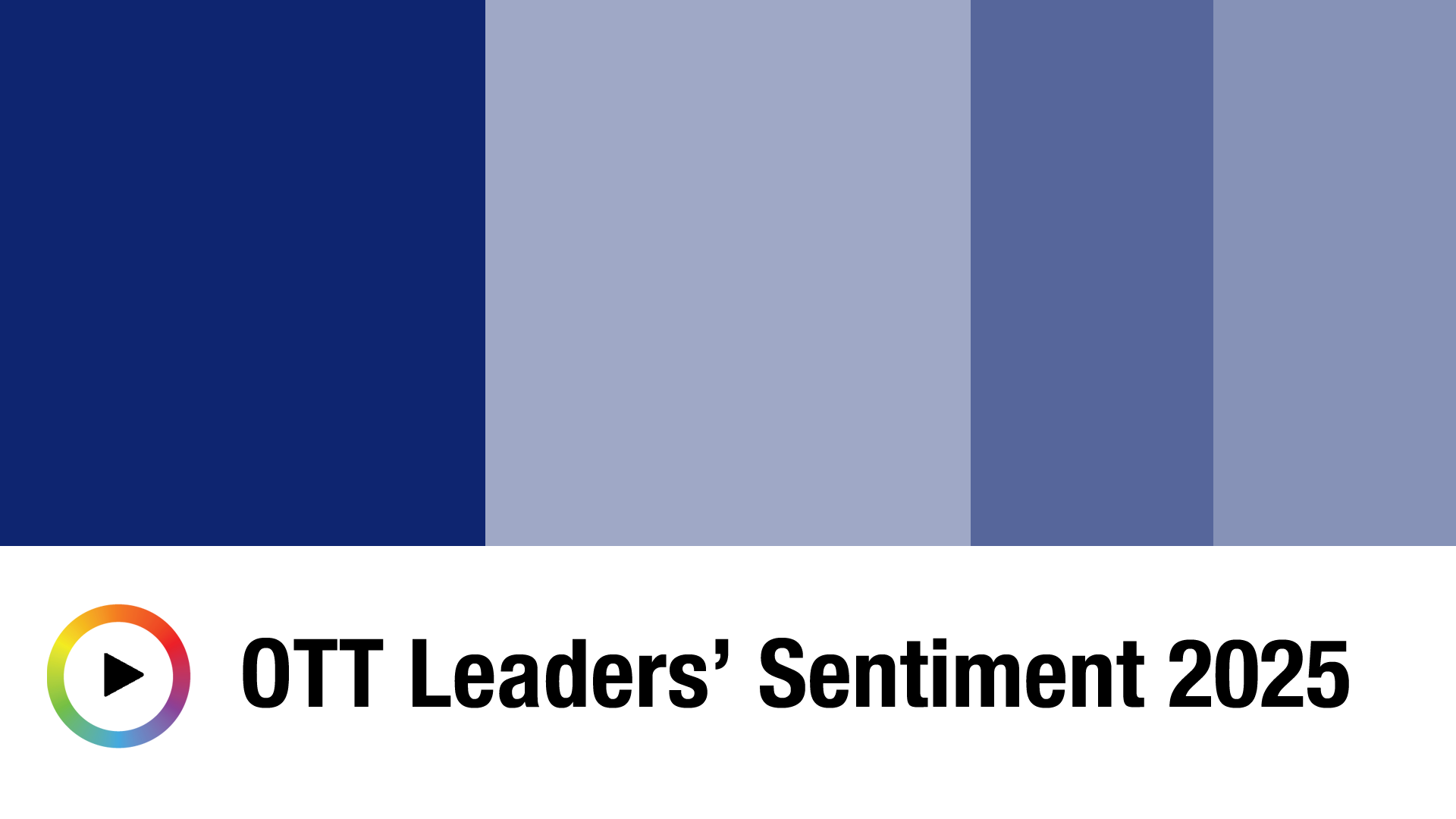 OTT Leader’s Sentiment, April 2025